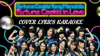 Jkt48 Fortune Cookie In Love Fortune Cookie Yang Mencinta Lirik